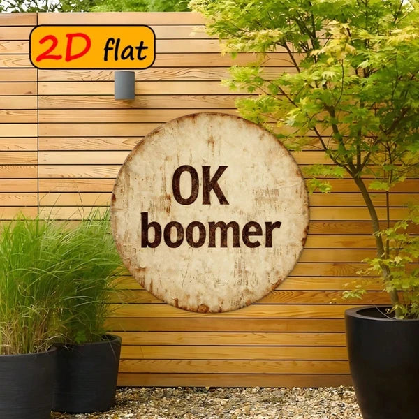 OK Boomer Round Metal Sign - 7.87 Inch Trendy Decor