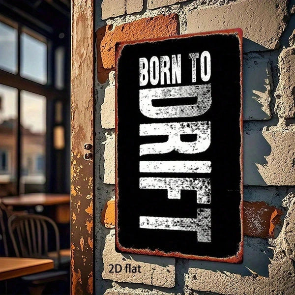 Vintage Born To Drift Metal Sign - Rustic Garage Wall Art