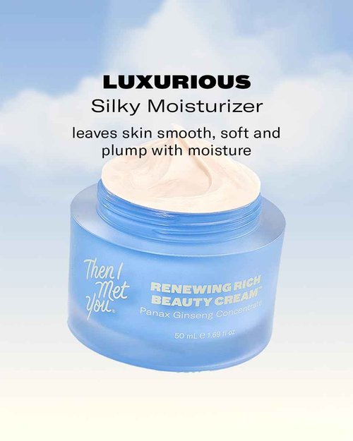 Then I Met You Renewing Rich Beauty Cream, Deep Hydration Korean Moisturizer with Quad Ginseng Complex, Fast Absorbing Vegan-Cruelty-Free Plant-Based Antioxidant, Alcohol Free Skincare for Exfoliated