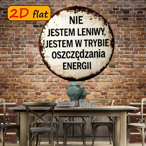 Funny Round Aluminum Sign - 'Not Lazy, Just Energy Saving' Plaque