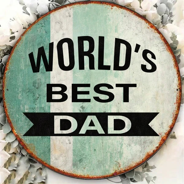 World's Best Dad Vintage Round Metal Sign - 8x8in