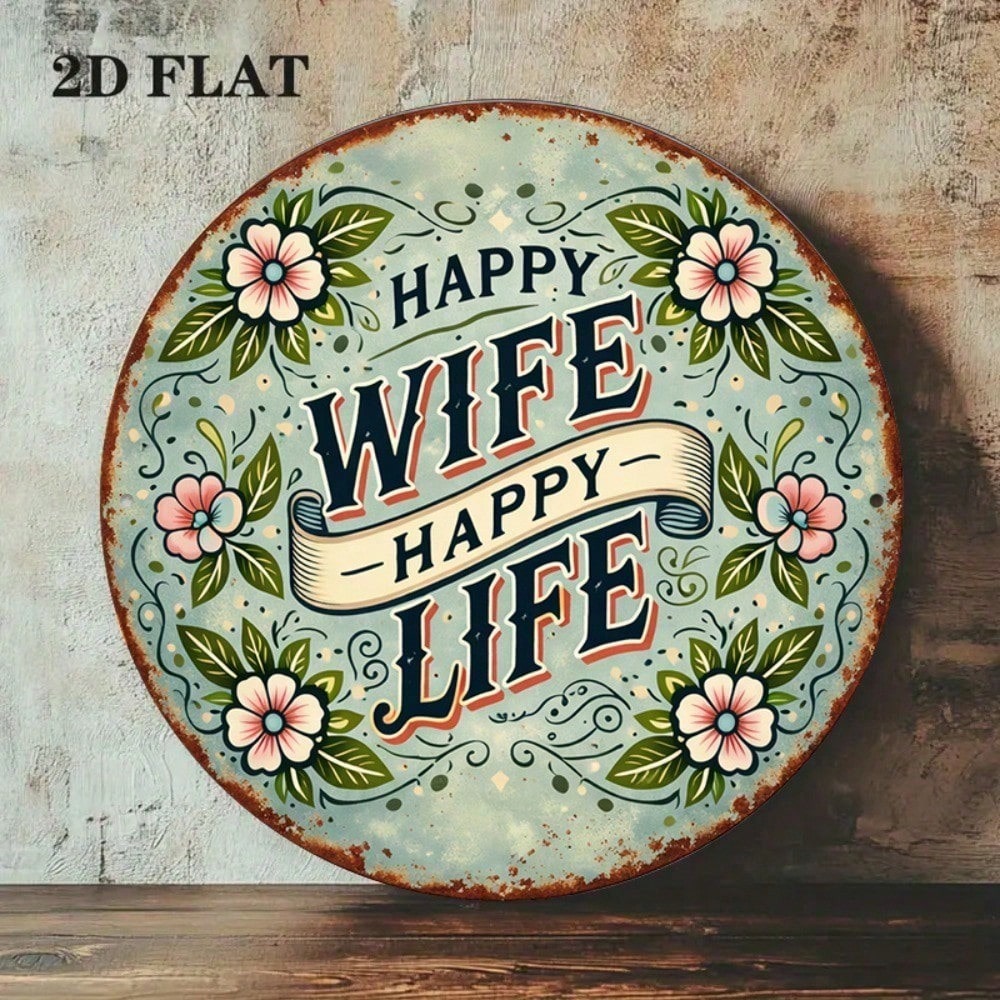 Vintage Happy Wife Happy Life Round Marriage Sign - Tin