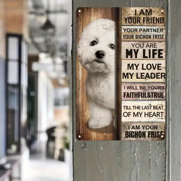 Bichon Frise Metal Tin Sign - Cute Pet Quotes Wall Decor