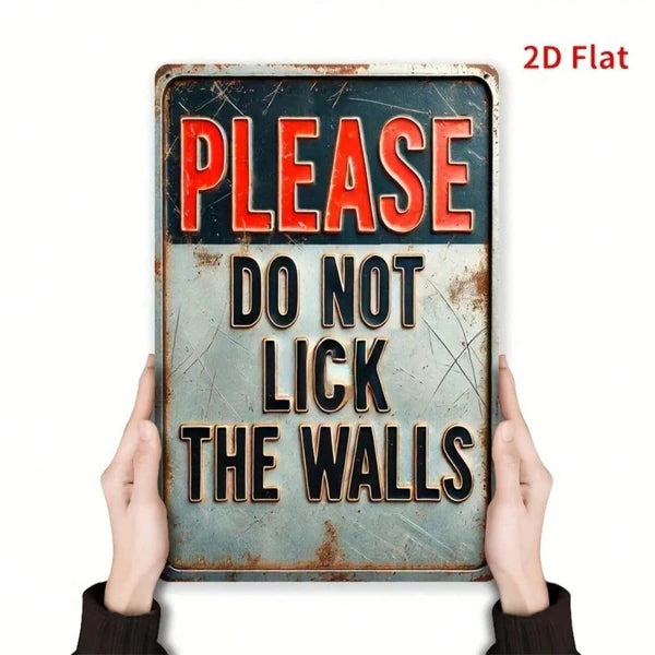Funny Metal Sign - Please Do Not Lick The Walls, Vintage Wall Art