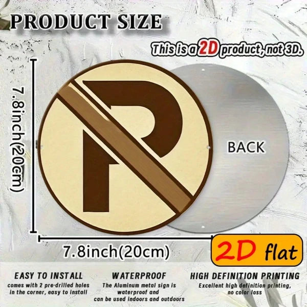 No Parking Symbol Aluminum Round Outdoor Sign - 7.87in