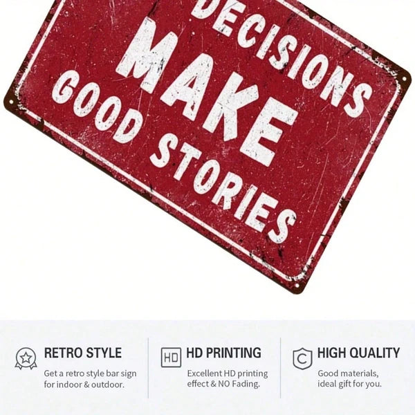 Vintage Humorous Metal Wall Sign - Bad Choices Lead to Great Stories - 8x12 Inch