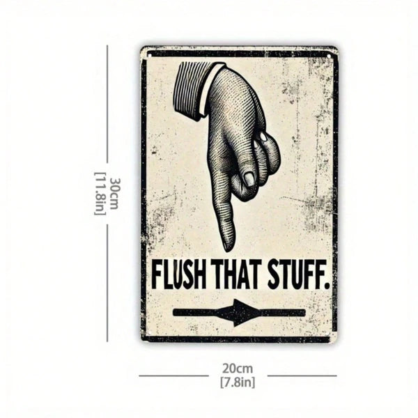 Funny Vintage Bathroom Metal Sign - Flush That Thing