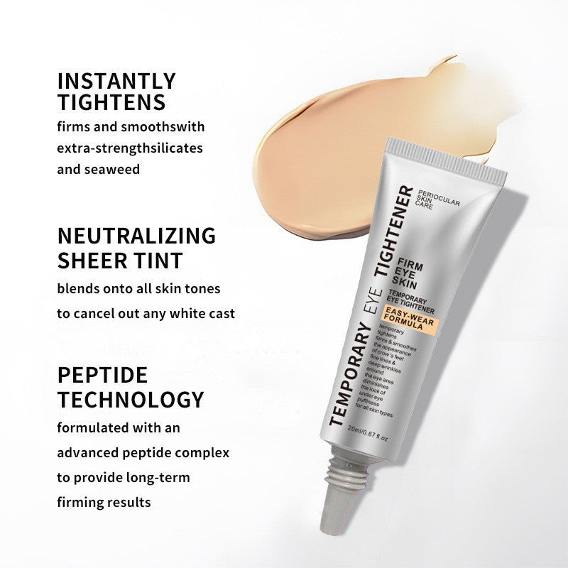 Temporary Eye Tightener Firming Cream