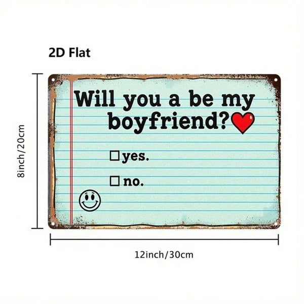 Will You Be My Boyfriend Metal Sign - 20cm Wall Decor