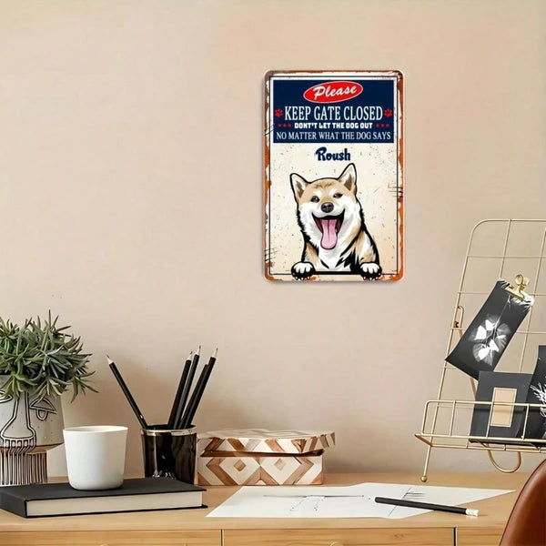 Shiba Inu Dog Metal Sign - Humorous Keep Gate Closed Art, 8x12
