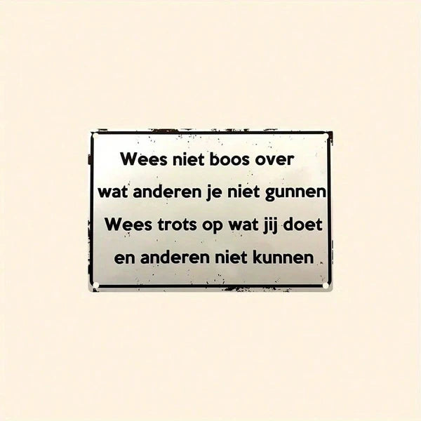 Vintage Dutch Inspirational Quotes Iron Sign - 20cm Wall Art