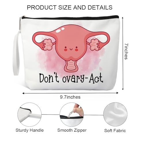 Don't Ovary Act Makeup Bag, Funny Travel Cosmetic Bag Gifts for Midwife Nurse Gynecology Nurse, Ovary Uterus Cosmetic Bag, OBGYN Appreciation Gift, Thank You Gifts for Obstetrics