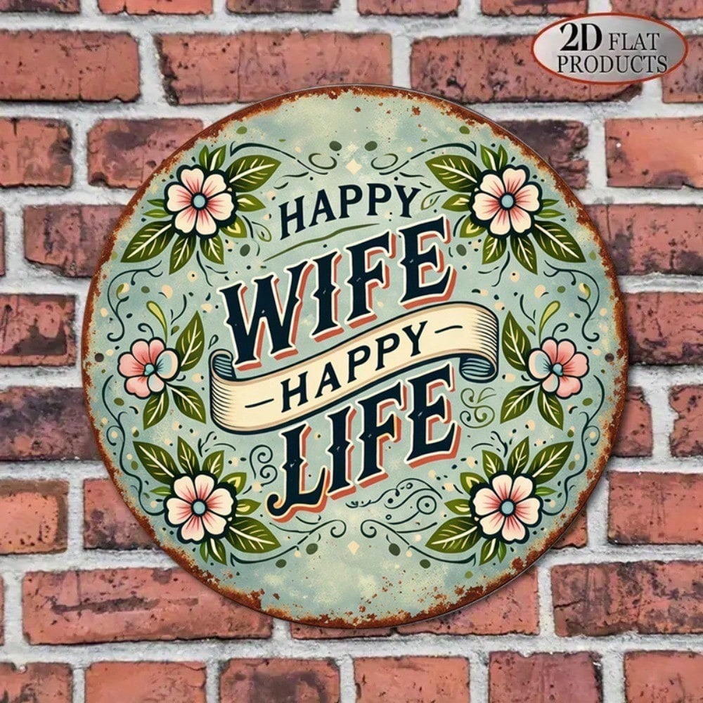 Vintage Happy Wife Happy Life Round Marriage Sign - Tin