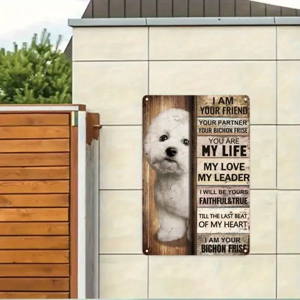 Bichon Frise Metal Tin Sign - Cute Pet Quotes Wall Decor