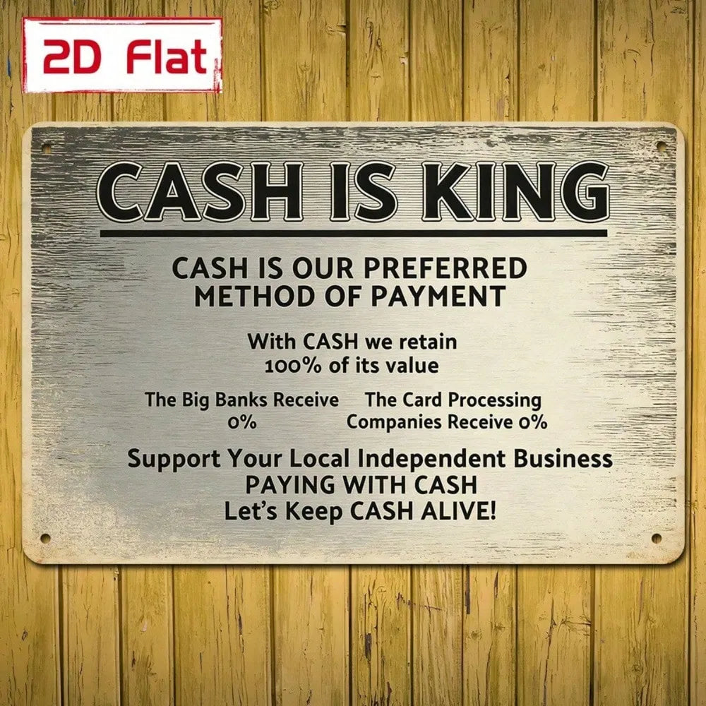 Cash Is King 2D Flat Metal Sign - Outdoor Wall Decor Plaque