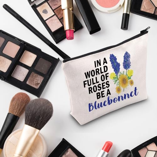 G2TUP Bluebonnet Lover Gift In A World Full Of Roses Be A Bluebonnet Makeup Bag Bluebonnet Fan Cosmetic Bag Bluebonnet Texas Pride Merch (Be A Bluebonnet MB)