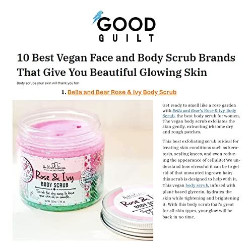 Bella & Bear Rose & Ivy Body Scrub - Vegan & Cruelty-Free Oil-Free Exfoliator | Polish Your Skin to Perfection | 6.7oz of Floral Bliss for All Women