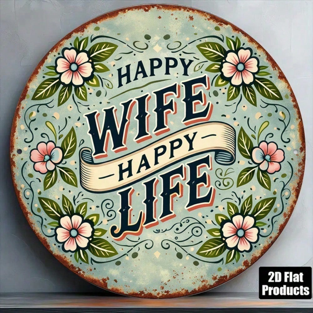 Vintage Happy Wife Happy Life Round Marriage Sign - Tin
