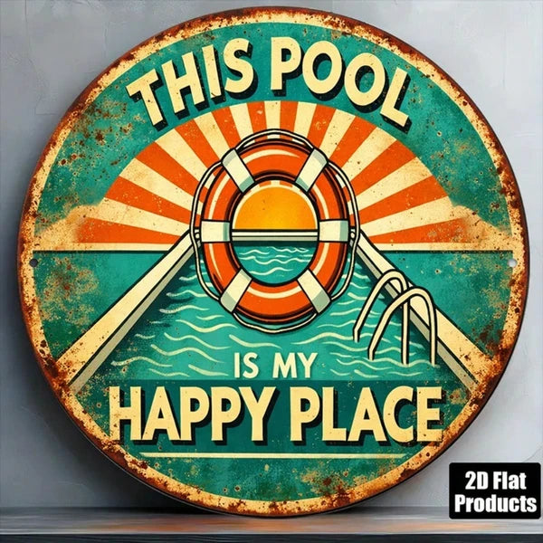 My Happy Place 2D Flat Round Sign - 8x8 Inch Metal Plaque