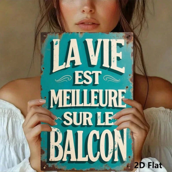 Vintage Metal Wall Art Sign - Life Is Better On The Balcony