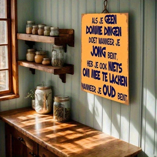Funny Retro Dutch Saying Metal Sign - Vintage Wall Art 12x8 Inch