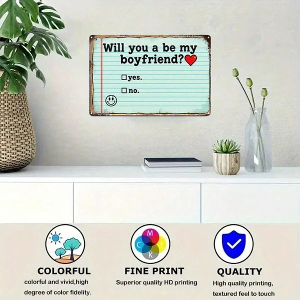 Will You Be My Boyfriend Metal Sign - 20cm Wall Decor