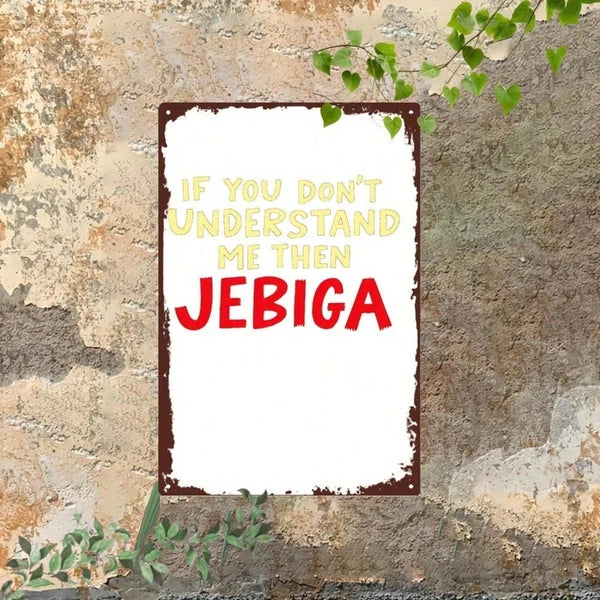 Vintage Funny Tin Sign - Humorous Quote Metal Wall Art