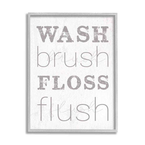 Stupell Industries Wash Brush Floss Flush Grey and White Distressed Rustic Look Typography