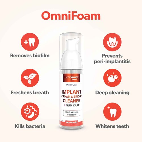 Eversmile OmniFoam Dental Cleaner – Cleaning Foam for Implants, Crowns, and Bridges – Pack of 4, 50ml Bottle