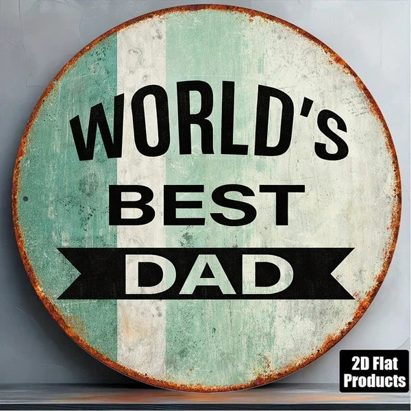 World's Best Dad Vintage Round Metal Sign - 8x8in