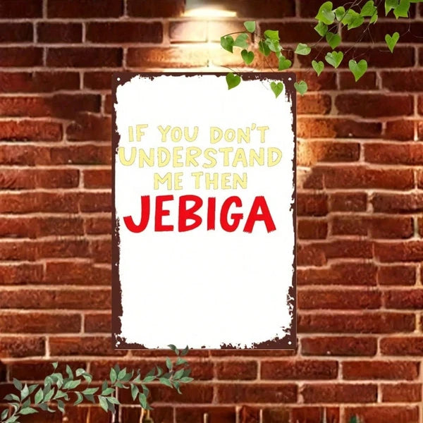 Vintage Funny Tin Sign - Humorous Quote Metal Wall Art