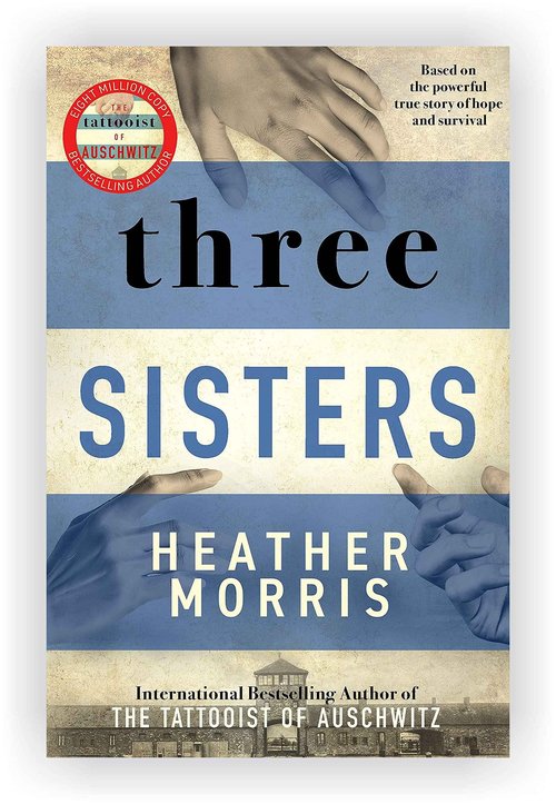 Tattooist of Auschwitz 3 books series by Heather Morris [The Tattooist of Auschwitz; Cilka's Journey & Three Sisters ]