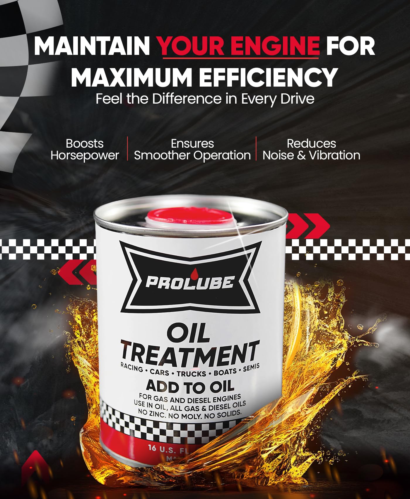 Prolube Oil Treatment - Engine Oil Additive for Gas & Diesel Engines - Reduces Wear, Noise, Vibration - Boosts Fuel Economy & Horsepower - Works on Transmissions & Differentials (16oz)