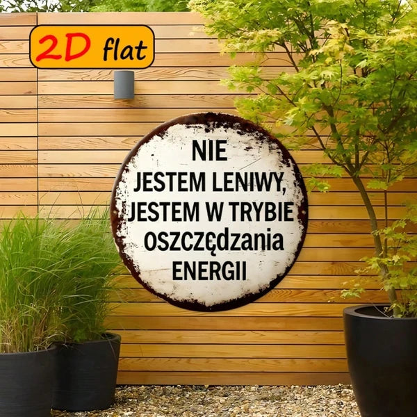 Funny Round Aluminum Sign - 'Not Lazy, Just Energy Saving' Plaque