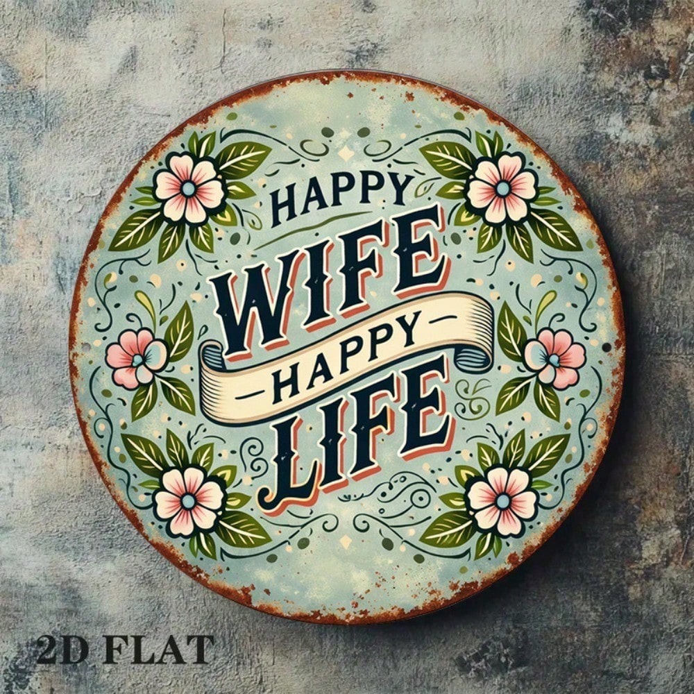 Vintage Happy Wife Happy Life Round Marriage Sign - Tin