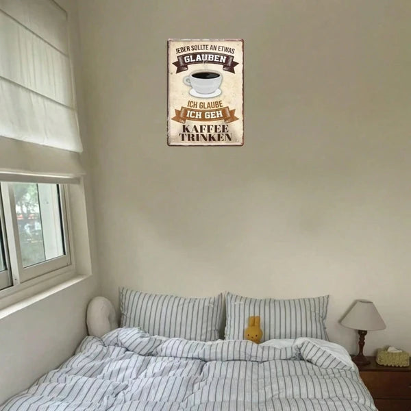 I Believe I'm Going To Get Coffee Metal Sign - 8x12