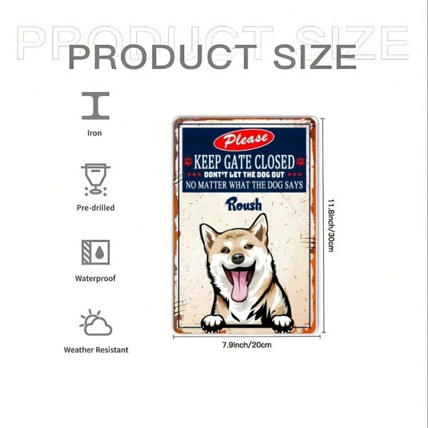 Shiba Inu Dog Metal Sign - Humorous Keep Gate Closed Art, 8x12