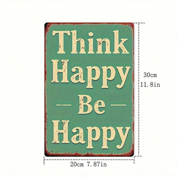 Vintage Metal Wall Art Sign - Think Happy Be Happy, 8x12 Inch