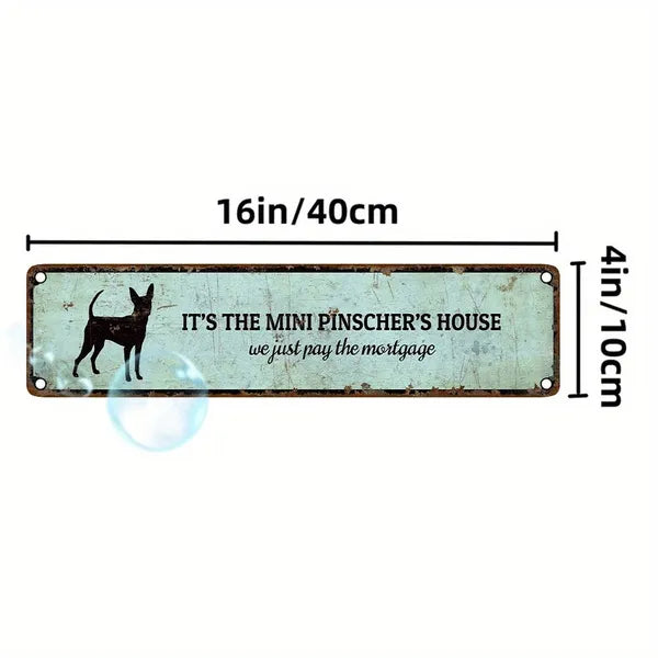 Miniature Pinscher House Aluminum Sign - Vintage Plaque 4x16
