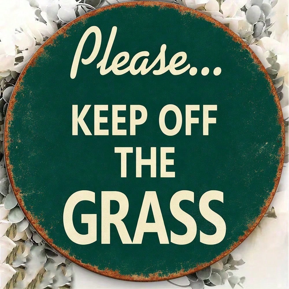 Vintage Round Yard Warning Sign - Please Do Not Step On Grass