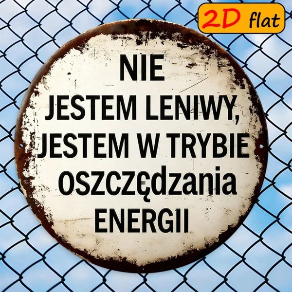 Funny Round Aluminum Sign - 'Not Lazy, Just Energy Saving' Plaque