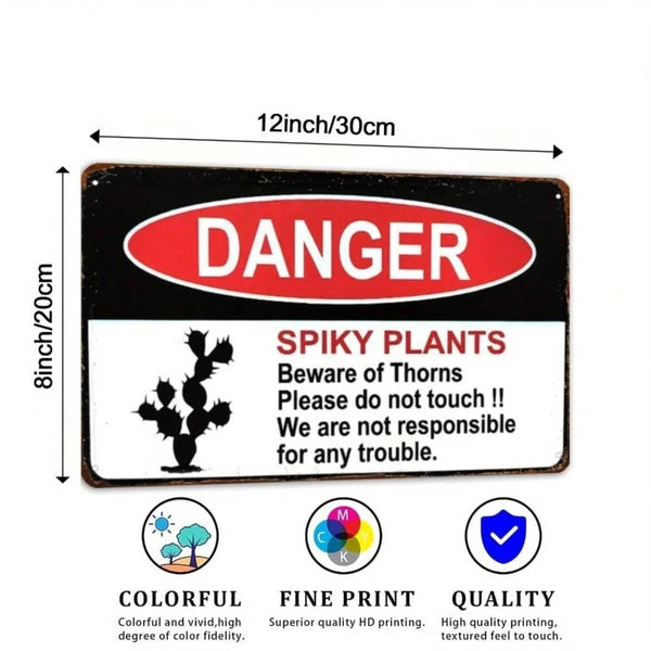 Spiky Plant Warning Sign - Cactus Danger Metal Decor