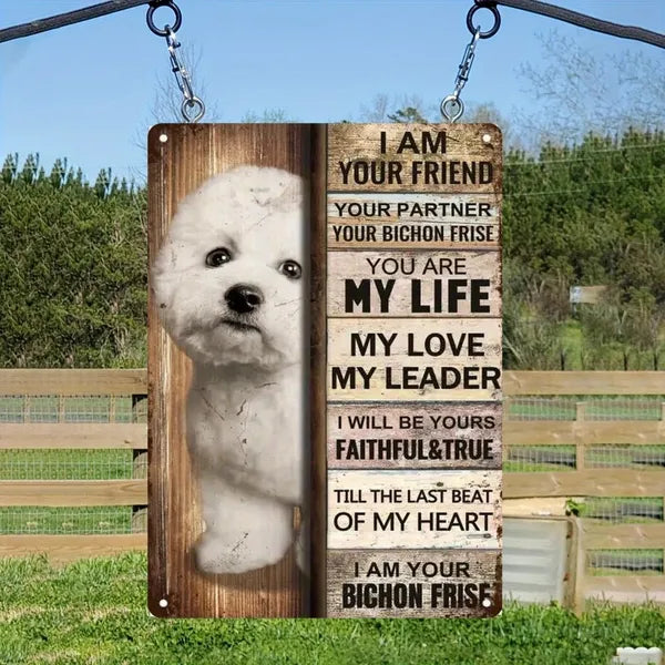 Bichon Frise Metal Tin Sign - Cute Pet Quotes Wall Decor
