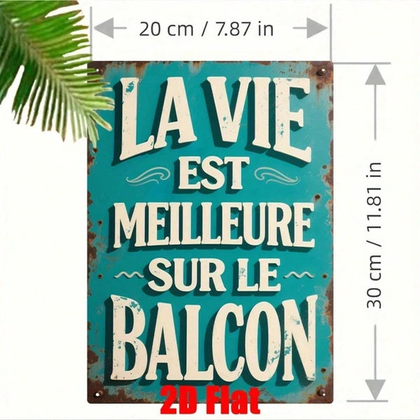 Vintage Metal Wall Art Sign - Life Is Better On The Balcony