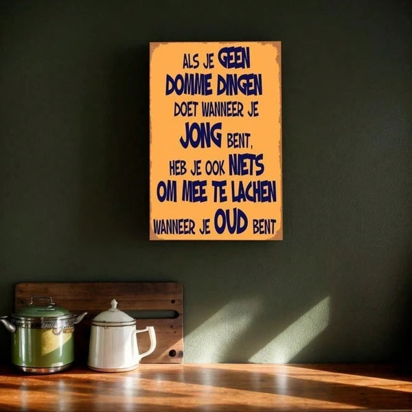 Funny Retro Dutch Saying Metal Sign - Vintage Wall Art 12x8 Inch