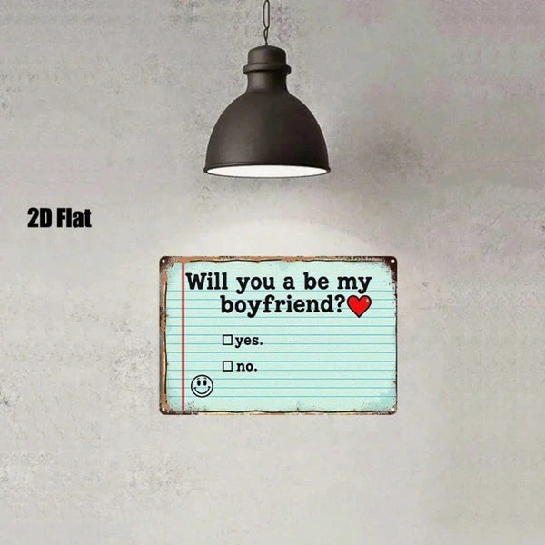 Will You Be My Boyfriend Metal Sign - 20cm Wall Decor