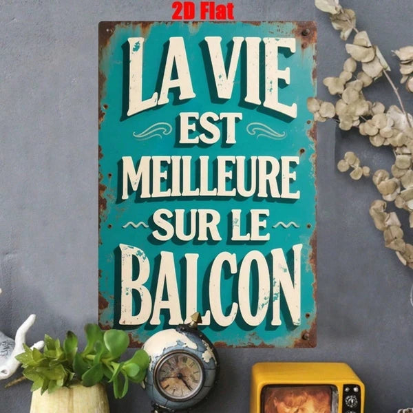 Vintage Metal Wall Art Sign - Life Is Better On The Balcony