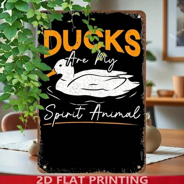 Vintage Ducks Are My Spirit Animal Metal Tin Sign - 8x12 Inch