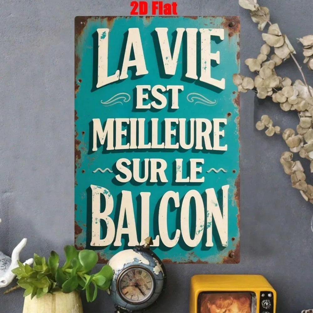 Vintage Metal Wall Art Sign - Life Is Better On The Balcony