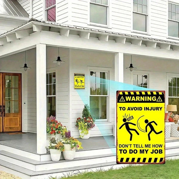 Funny Warning Metal Sign - Don't Tell Me How To Do My Job, 8x12 Inch